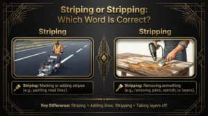 Striping or Stripping: